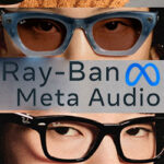 معرفی عینک واقعیت مجازی Meta VR Glasses و عینک هوشمند Ray-Ban Meta Audio بدون دوربین